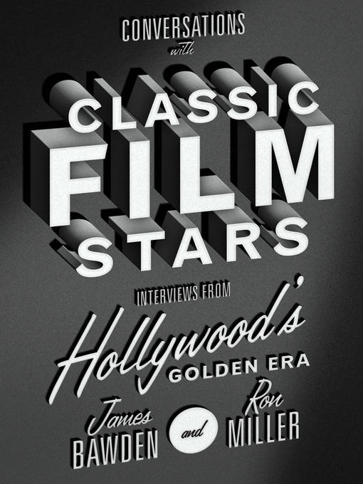 Title details for Conversations with Classic Film Stars by James Bawden - Available
